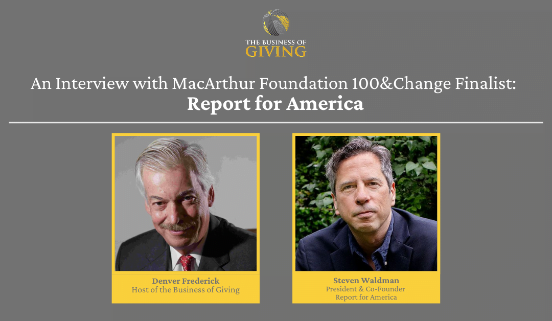 An Interview with MacArthur Foundation 100&Change Finalist: Report for America