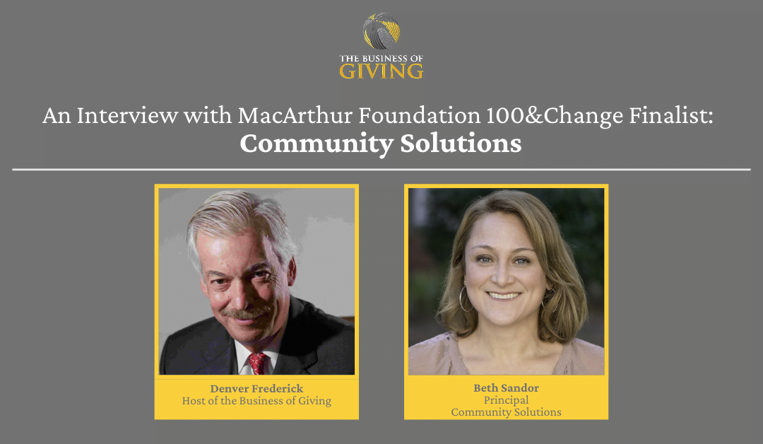 An Interview with MacArthur Foundation 100&Change Finalist: Community Solutions