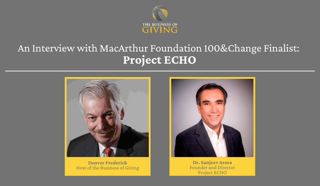 An Interview with MacArthur Foundation 100&Change Finalist: Project ECHO