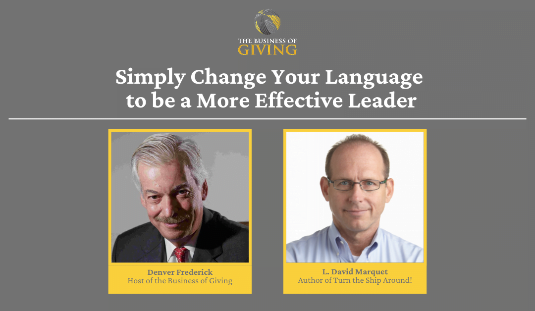 Simply Change Your Language to be a More Effective Leader