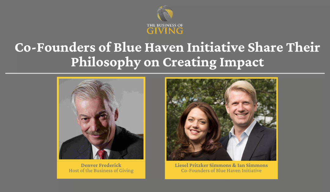 Co-Founders of Blue Haven Initiative Share Their Philosophy on Creating Impact