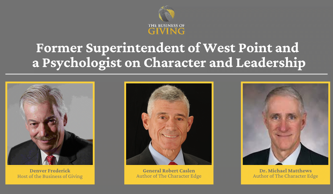 Former Superintendent of West Point and a Psychologist on Character and Leadership