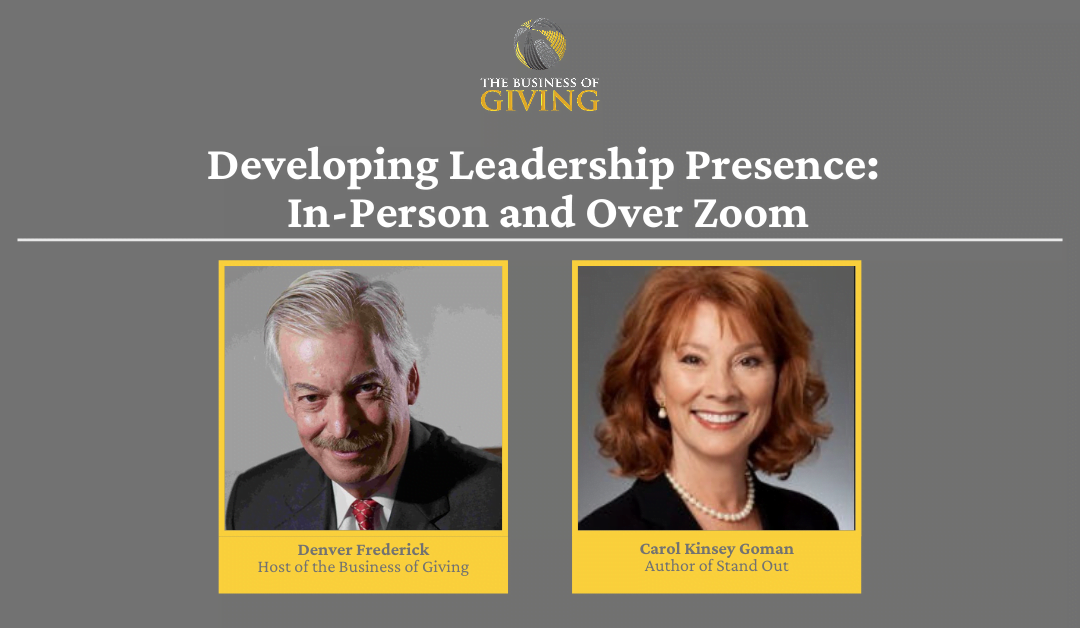 Developing Leadership Presence: In-Person and Over Zoom