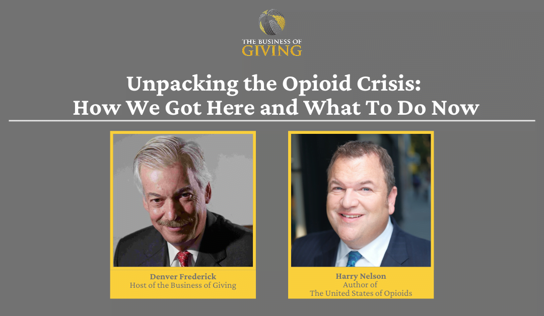 Unpacking the Opioid Crisis: How We Got Here and What To Do Now