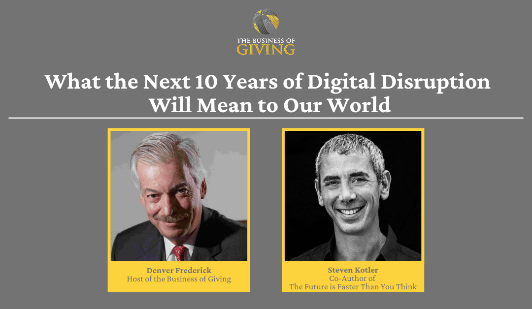 What the Next 10 Years of Digital Disruption Will Mean to Our World