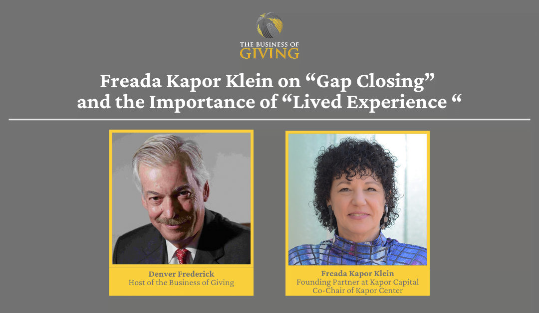 Freada Kapor Klein on “Gap Closing” and the Importance of “Lived Experience “