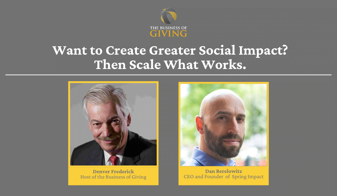 Want to Create Greater Social Impact? Then Scale What Works.