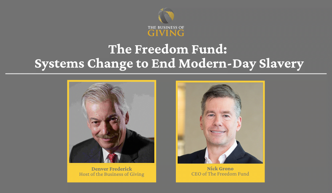 The Freedom Fund: Systems Change to End Modern-Day Slavery