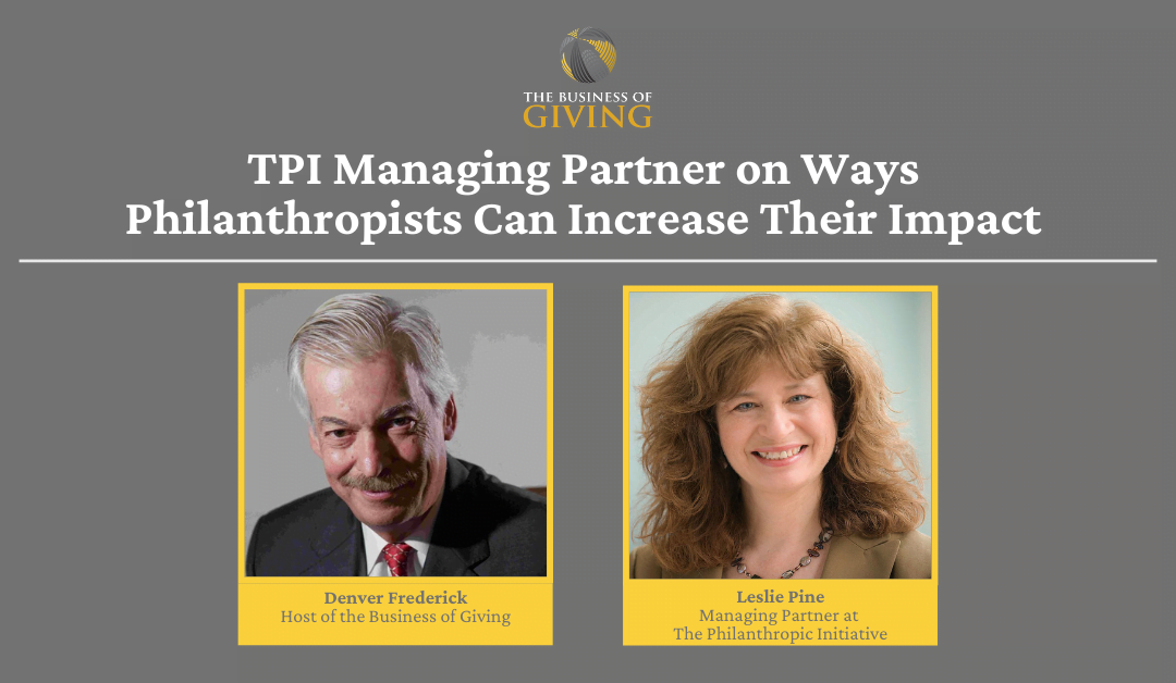 TPI Managing Partner on Ways Philanthropists Can Increase Their Impact