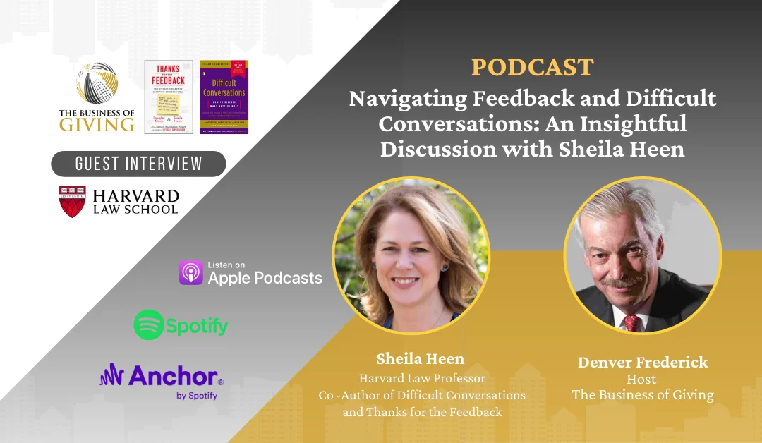 Navigating Feedback and Difficult Conversations: An Insightful Discussion with Sheila Heen