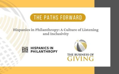 Hispanics in Philanthropy: A Culture of Listening and Inclusivity