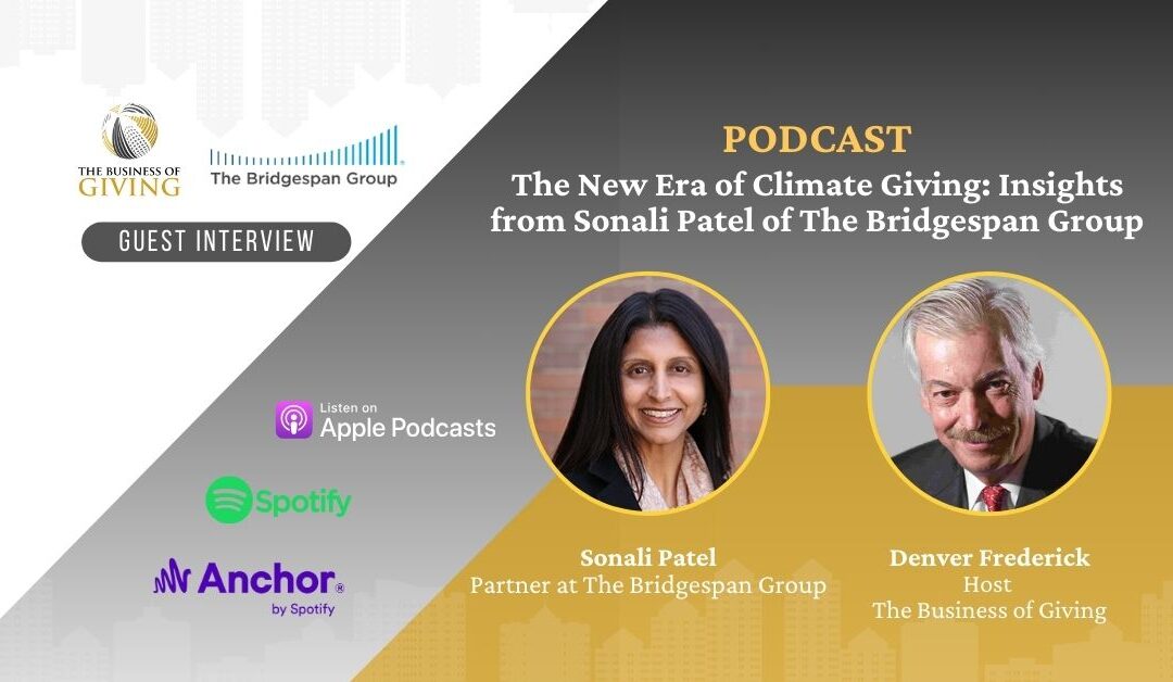 The New Era of Climate Giving: Insights from Sonali Patel of The Bridgespan Group
